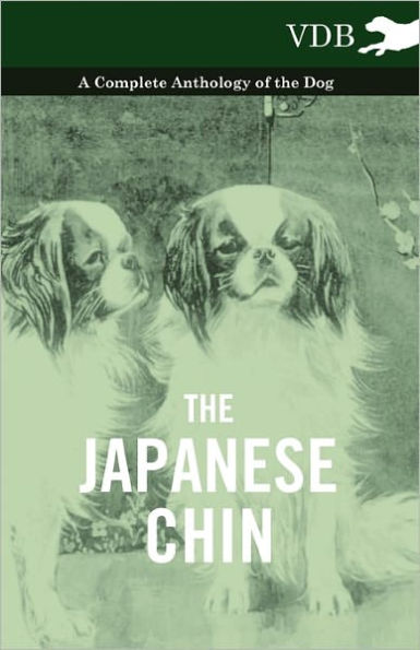 the Japanese Chin - A Complete Anthology of Dog