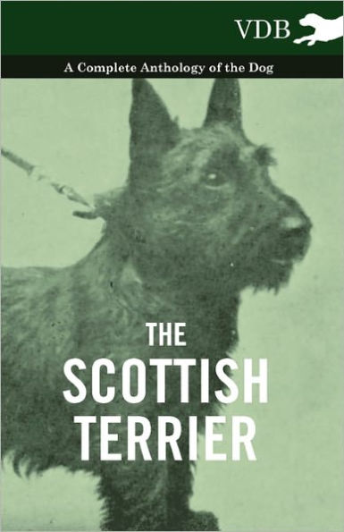 the Scottish Terrier - A Complete Anthology of Dog