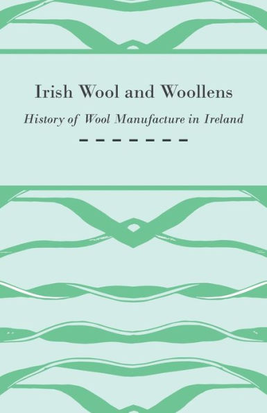 Irish Wool and Woollens - History of Wool Manufacture in Ireland