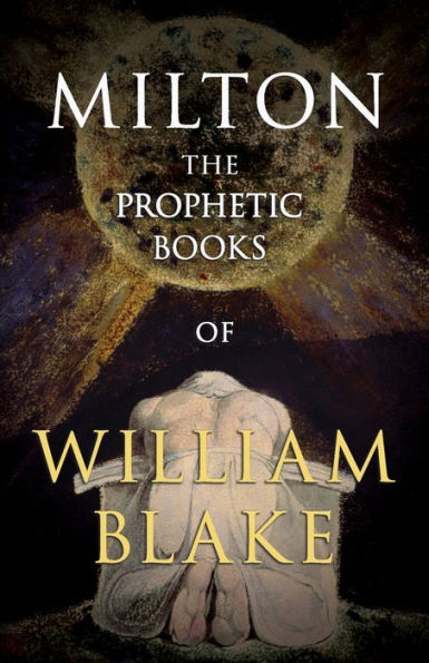 Milton - The Prophetic Books of William Blake