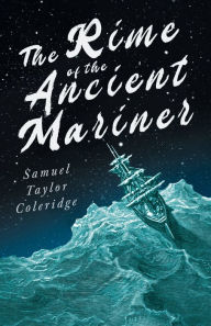 Title: The Rime of the Ancient Mariner;With Introductory Excerpts by Mary E. Litchfield & Edward Everett Hale, Author: Samuel Taylor Coleridge
