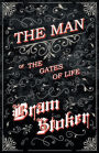 The Man - Or; The Gates of Life