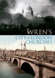 Title: Wren's City of London Churches, Author: John Christopher