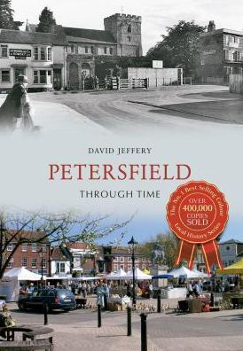 Petersfield Through Time