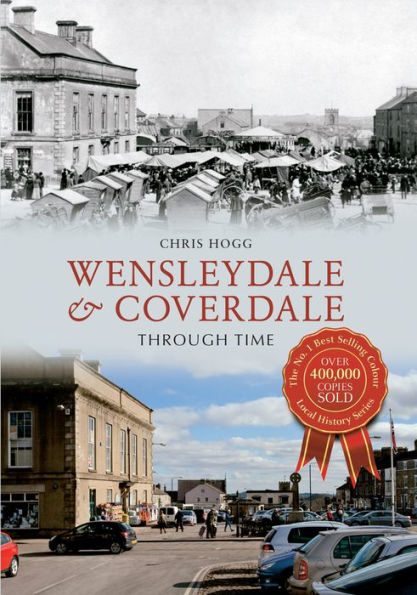 Wensleydale & Coverdale Through Time