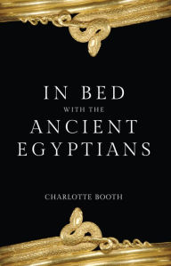 Download free kindle books amazon prime In Bed with the Ancient Egyptians RTF iBook by Charlotte Booth