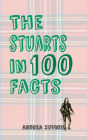 The Stuarts in 100 Facts