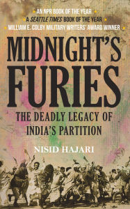Title: Midnight's Furies: The Deadly Legacy of India's Partition, Author: Nisid  Hajari