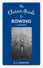 The Classic Guide to Rowing