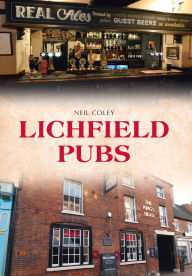 Title: Lichfield Pubs, Author: Neil Coley