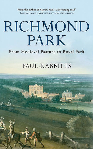 Richmond Park: From Medieval Pasture to Royal Park