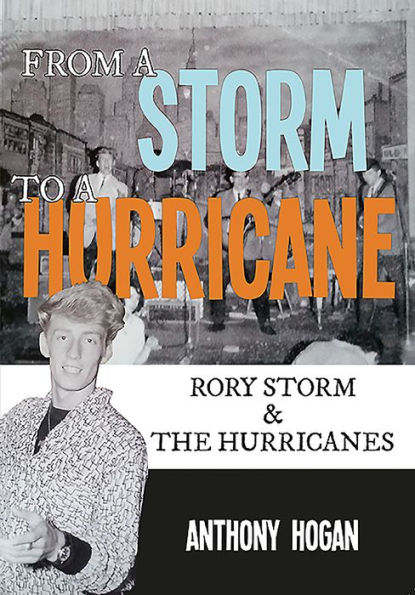 From a Storm to a Hurricane: Rory Storm & The Hurricanes