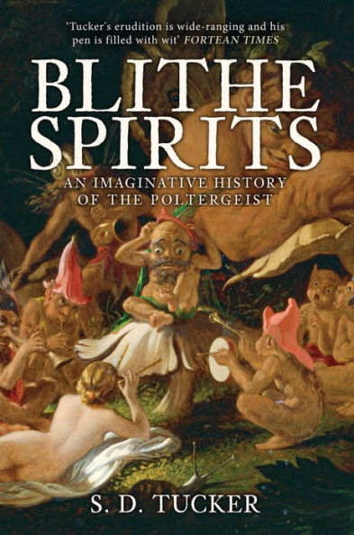 Blithe Spirits: A History of the Poltergeist