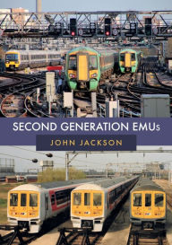 Title: Second Generation EMUs, Author: John Jackson