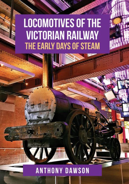 Locomotives of The Victorian Railway: Early Days Steam