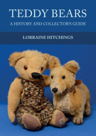 Teddy Bears: A History and Collector's Guide