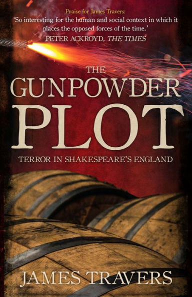 The Gunpowder Plot: Terror Shakespeare's England