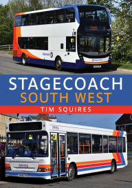 Title: Stagecoach South West, Author: Tim Squires