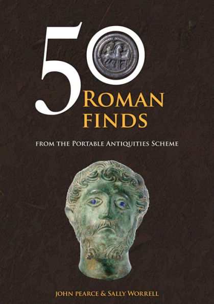 50 Roman Finds from the Portable Antiquities Scheme