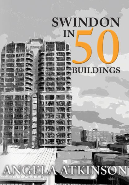 Swindon in 50 Buildings