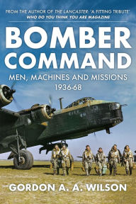 Free computer books downloading Bomber Command: Men, Machines and Missions: 1936-68 by  CHM MOBI 9781445690933