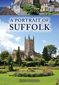 Title: A Portrait of Suffolk, Author: John Worrall