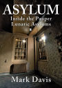 Asylum: Inside the Pauper Lunatic Asylums