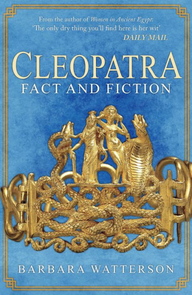 Cleopatra: Fact and Fiction