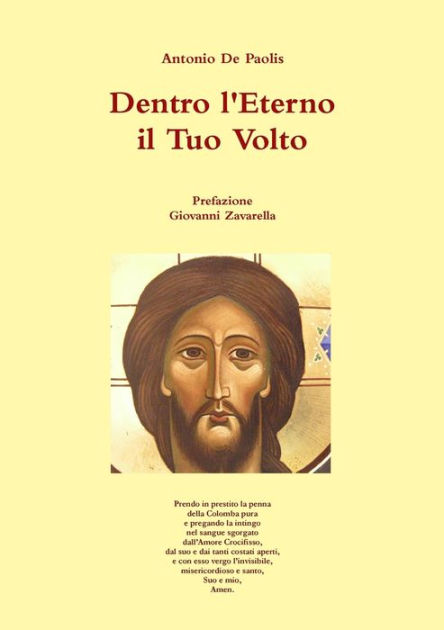 Dentro l'Eterno il Tuo Volto by Antonio De Paolis, Paperback | Barnes ...