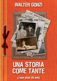 Title: Una Storia Come Tante, Author: Walter Gonzi