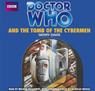 Title: Doctor Who and The Tomb of the Cybermen: An Unabridged Classic Doctor Who Novel, Author: Gerry Davis