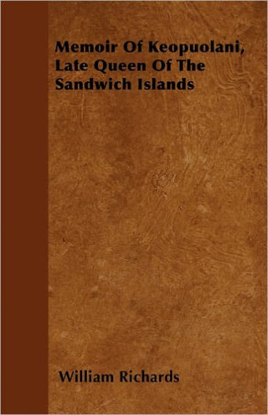 Memoir Of Keopuolani, Late Queen Of The Sandwich Islands