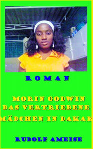 Title: Morin Godwin das vertriebene Mädchen in Dakar, Author: Niwlag