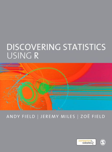 Discovering Statistics Using R / Edition 1