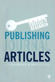 Title: Success in Publishing Journal Articles (Success in Research Series), Author: Lucinda Becker