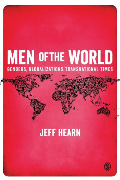 Men of the World: Genders, Globalizations, Transnational Times / Edition 1