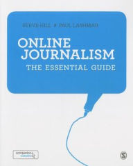 Title: Online Journalism: Essential Guide, Author: Steve Hill