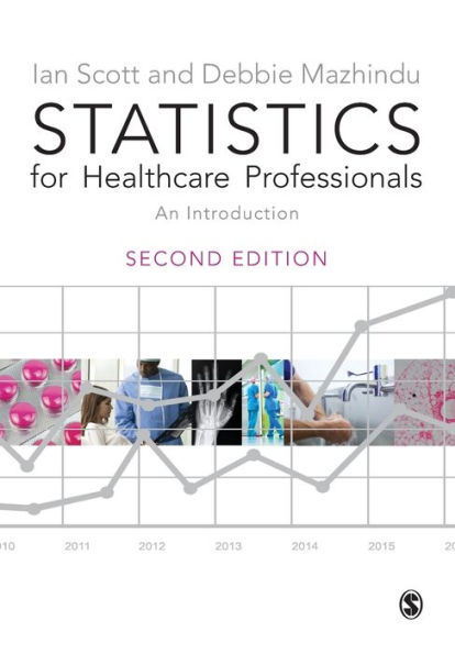 Statistics for Healthcare Professionals: An Introduction / Edition 2