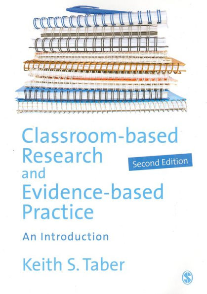 Classroom-based Research and Evidence-based Practice: An Introduction / Edition 2