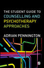 The Student Guide to Counselling & Psychotherapy Approaches