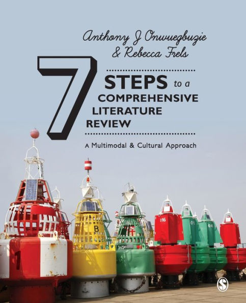 Seven Steps to a Comprehensive Literature Review: A Multimodal and Cultural Approach / Edition 1