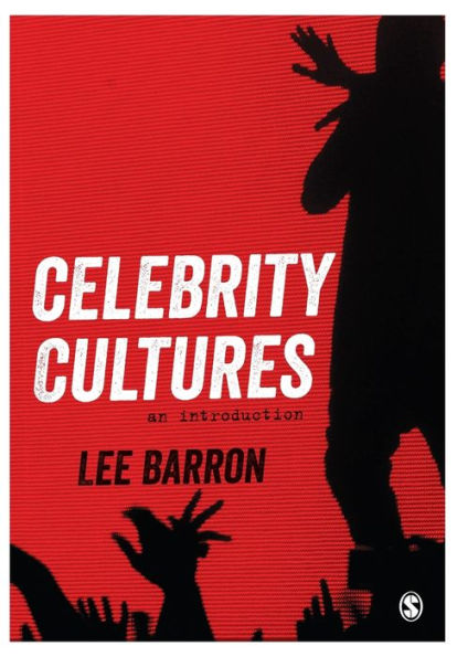 Celebrity Cultures: An Introduction / Edition 1