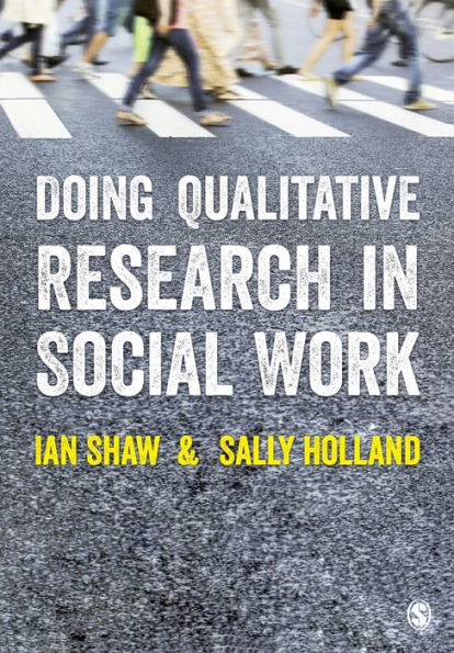 Doing Qualitative Research in Social Work / Edition 1