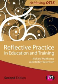 Title: Reflective Practice in Education and Training, Author: Jodi Roffey- Barentsen