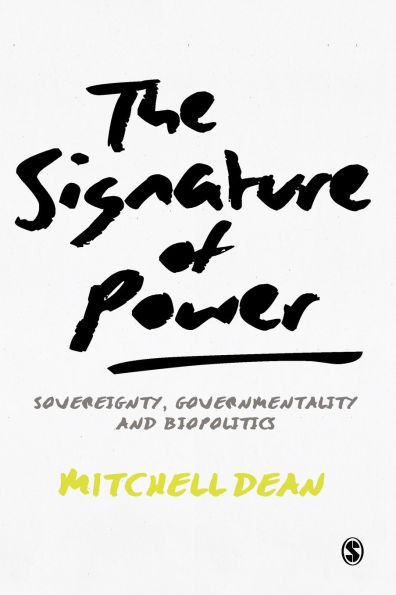 The Signature of Power: Sovereignty, Governmentality and Biopolitics / Edition 1
