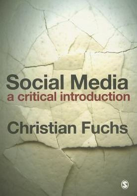 Social Media: A Critical Introduction / Edition 1