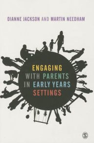 Title: Engaging with Parents in Early Years Settings, Author: Dianne Jackson