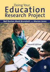 Title: Doing Your Education Research Project / Edition 2, Author: Neil Burton