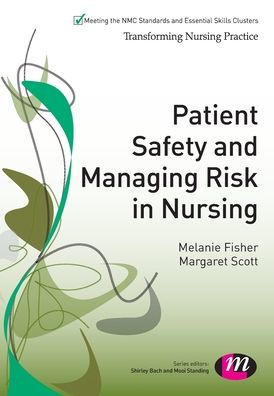 Patient Safety and Managing Risk in Nursing / Edition 1