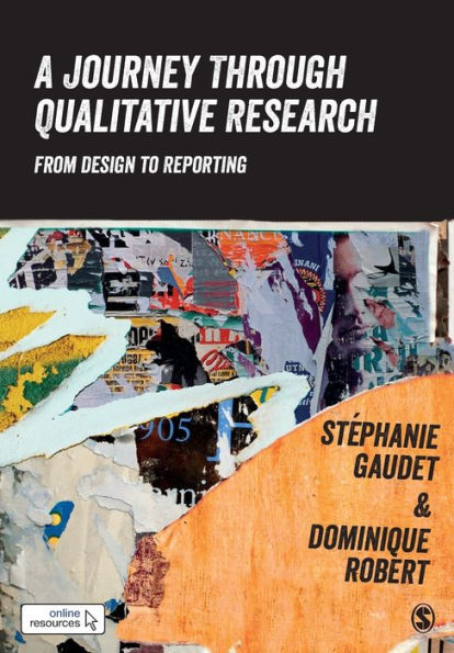 A Journey Through Qualitative Research: From Design to Reporting / Edition 1